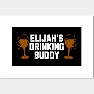 Elijah's Drinking Buddy Posters and Art